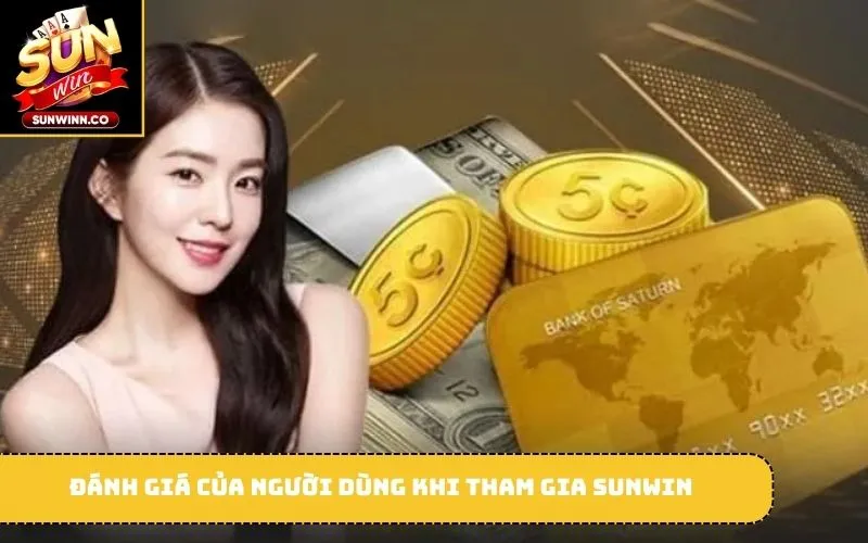 Đánh giá của người dùng khi tham gia Sunwin