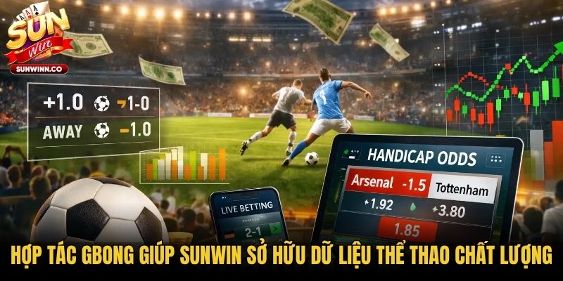 Hợp tác Gbong giúp Sunwin sở hữu dữ liệu thể thao chất lượng