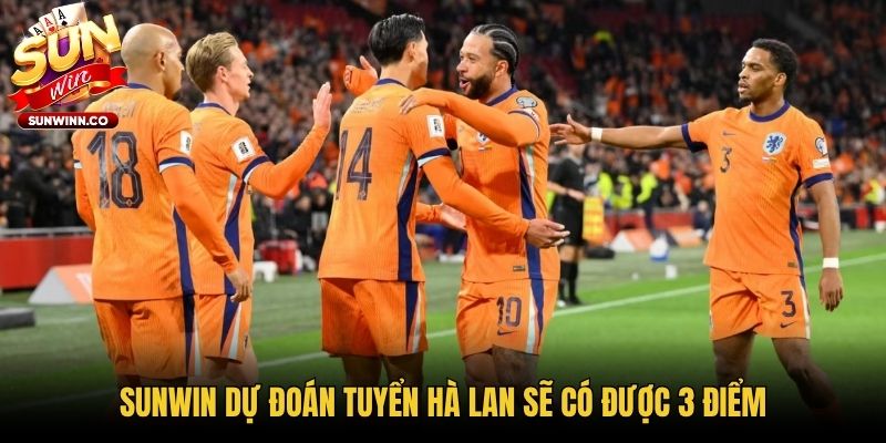 Sunwin dự đoán tuyển Hà Lan sẽ có được 3 điểm