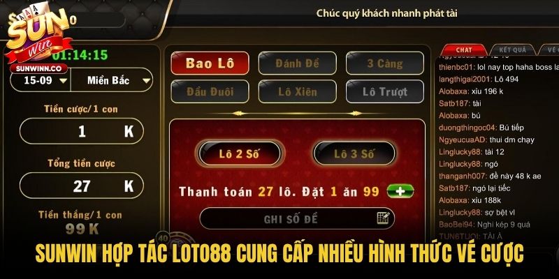Sunwin hợp tác Loto88 cung cấp nhiều hình thức vé cược hấp dẫn