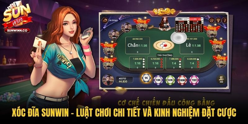 Xóc Đĩa Sunwin - Luật Chơi Chi Tiết Và Kinh Nghiệm Đặt Cược